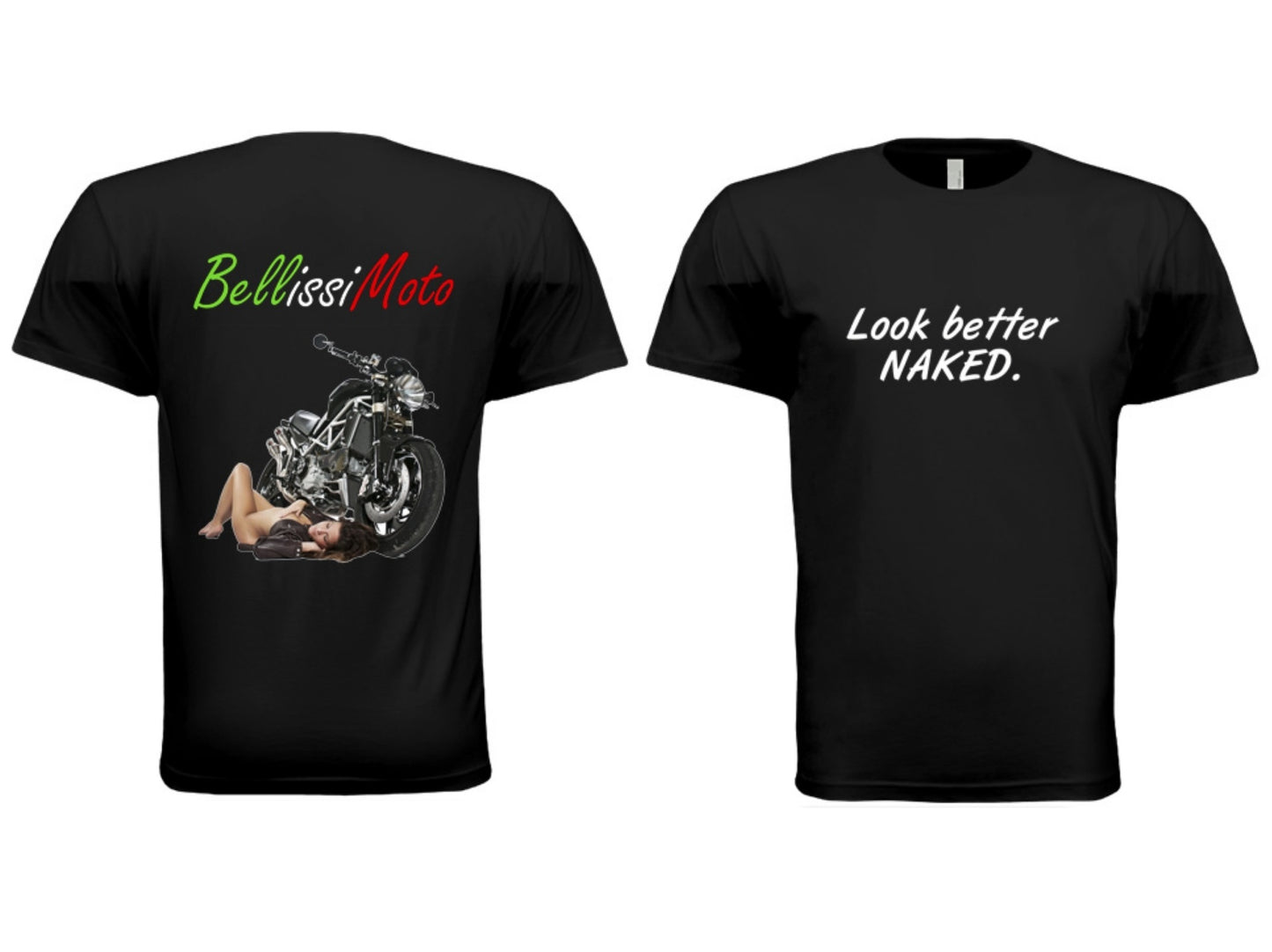 BellissiMoto "Look better NAKED" T-Shirt