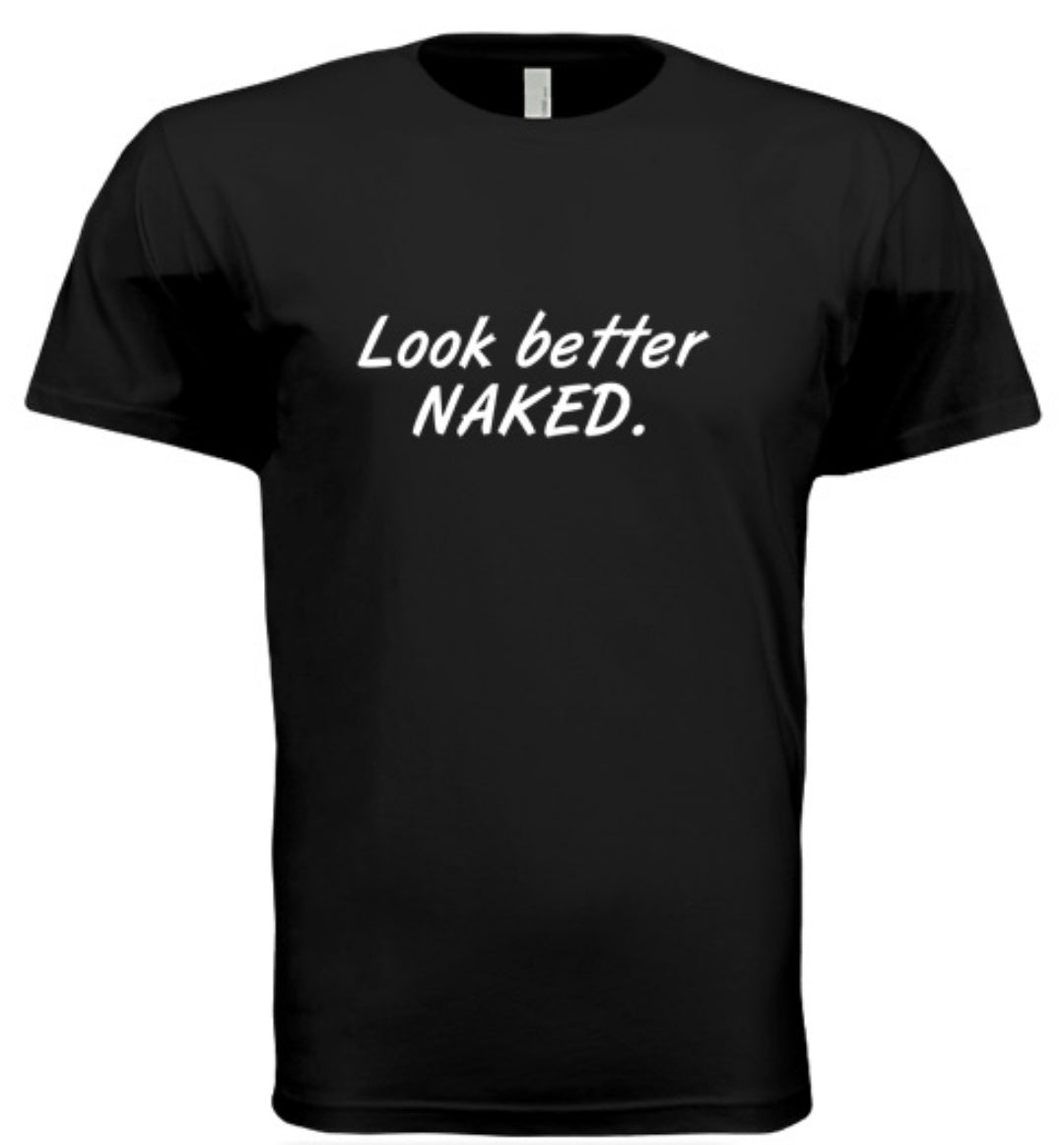 BellissiMoto "Look better NAKED" T-Shirt