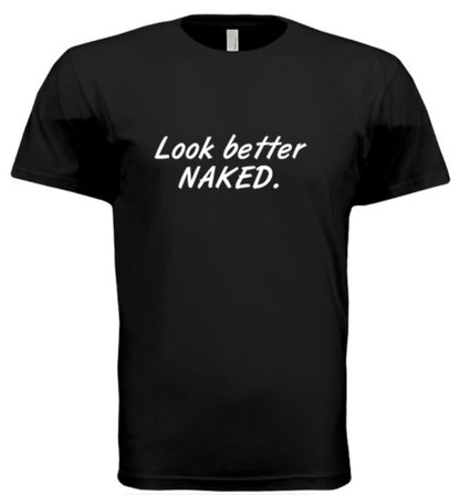 BellissiMoto "Look better NAKED" T-Shirt