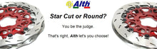 Alth 'Street' version SINGLE Front Brake Rotor Pair for Bikes Without Traction Control / ABS
